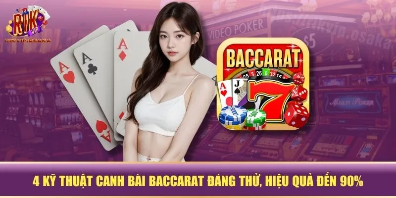 kỹ thuật canh bài Baccarat