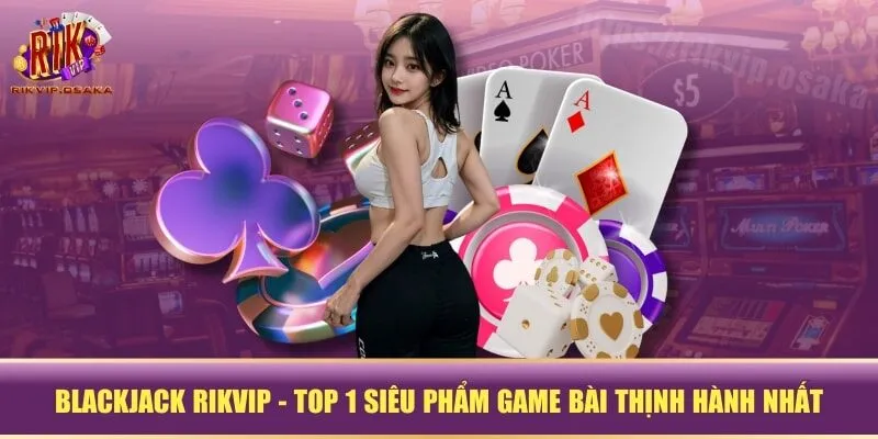 Blackjack RIKVIP