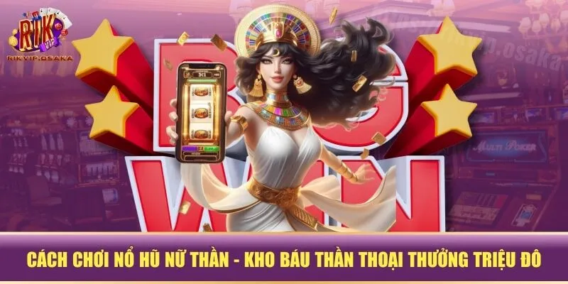 Nổ Hũ Nữ Thần