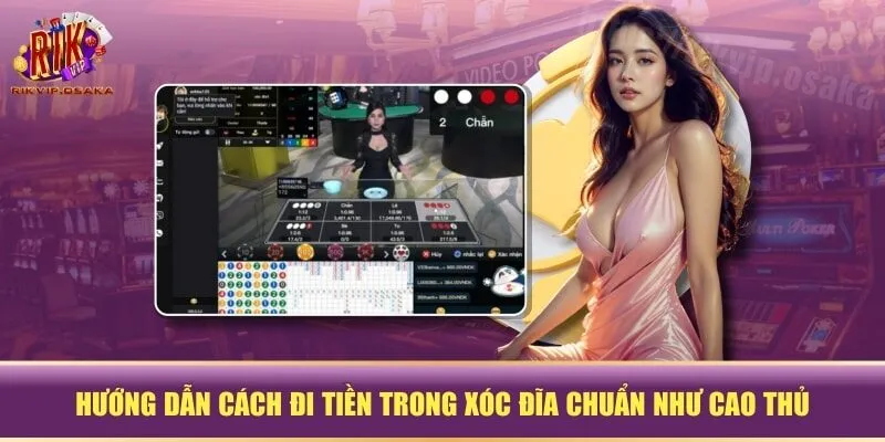cách đi tiền trong xóc đĩa