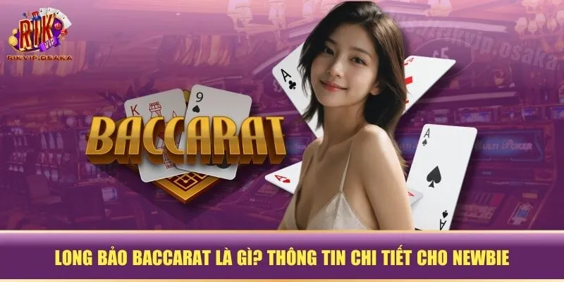 Long Bảo Baccarat