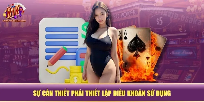 Sự cần thiết phải thiết lập điều khoản sử dụng Sự cần thiết phải thiết lập điều khoản sử dụng