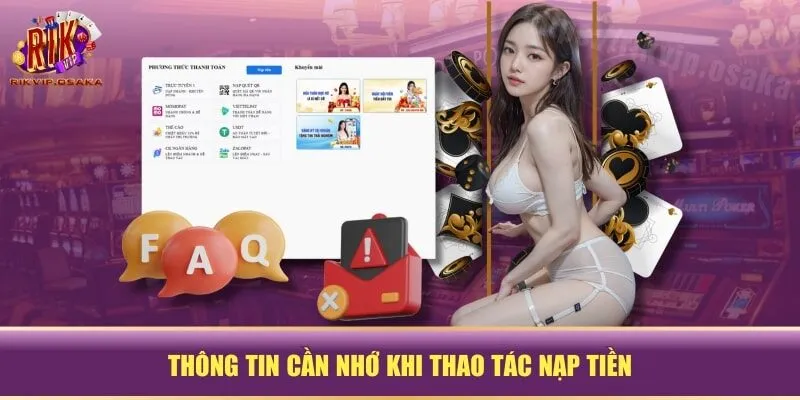 Thông tin cần nhớ khi thao tác nạp tiền Thông tin cần nhớ khi thao tác nạp tiền