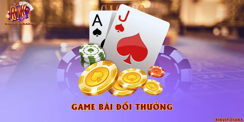 Game bài đổi thưởng
