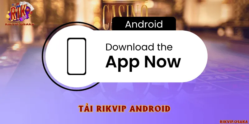 Tải Rikvip Android